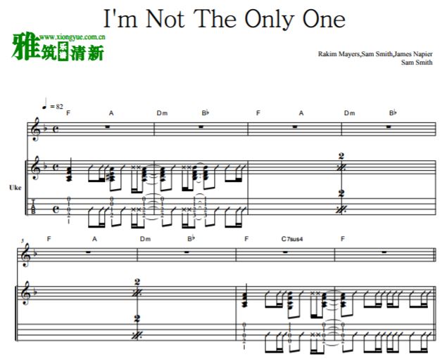Sam Smith - I'm Not The Only One原调F调尤克里里谱