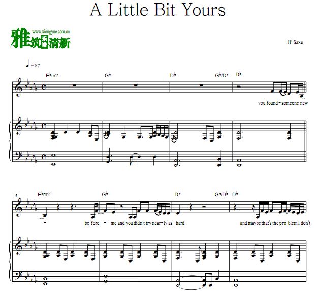 JP Saxe - A Little Bit Yours歌谱 钢琴谱 正谱