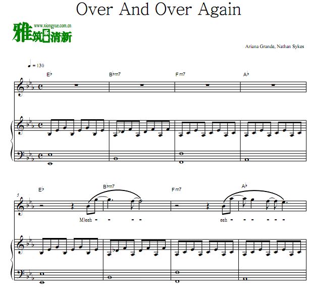 Nathan Sykes Ariana Grande - Over And Over Again歌谱 正谱 钢琴伴奏谱