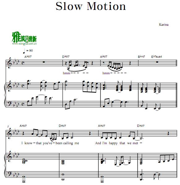 Karina - Slow Motion钢琴伴奏谱