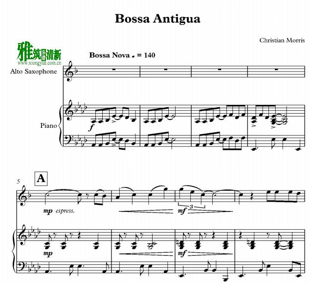 Christian Morris - Bossa Antigua萨克斯钢琴谱