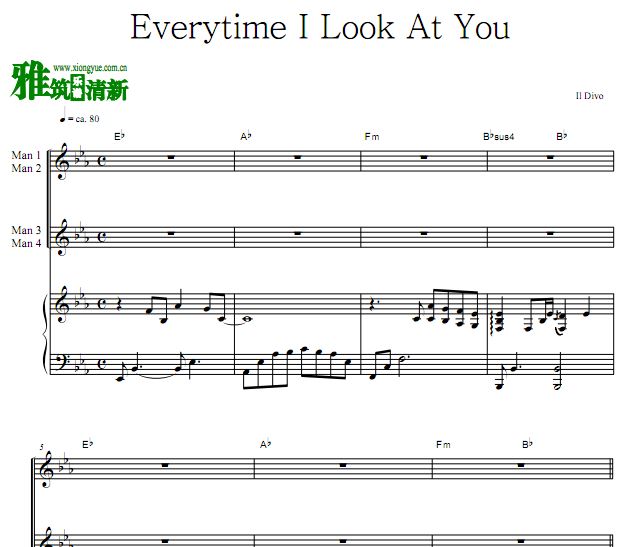 IL DIVO 美声男伶 Everytime I Look At You合唱谱 钢伴谱