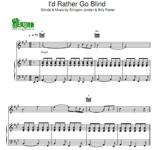 I'd Rather Go Blind歌谱 正谱 钢琴伴奏谱