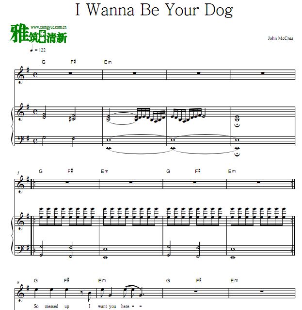 John McCrea - I Wanna Be Your Dog正谱 歌谱 弹唱钢琴谱