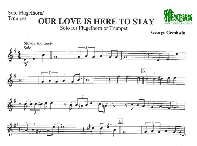 OUR LOVE IS HERE TO STAY小号谱