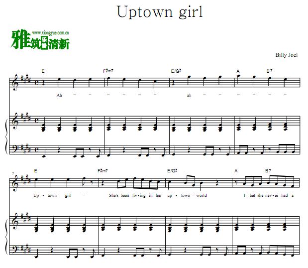Billy Joel - Uptown girl 歌谱 正谱 钢琴谱