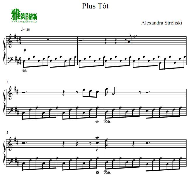 Alexandra Streliski -  Plus Tot钢琴谱