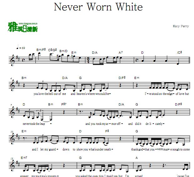 Katy Perry - Never Worn White有歌词原谱 正谱 主旋律谱